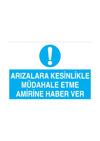 Arızalara Kesinlikle Müdahale Etme Amirine Haber Ver Sticker-Folyo