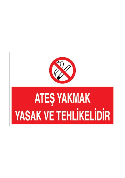 Ateş Yakmak Yasak ve Tehlikelidir Alüminyum