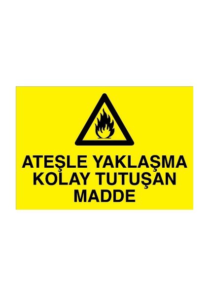 Ateşle Yaklaşma Kolay Tutuşan Madde Sticker-Folyo
