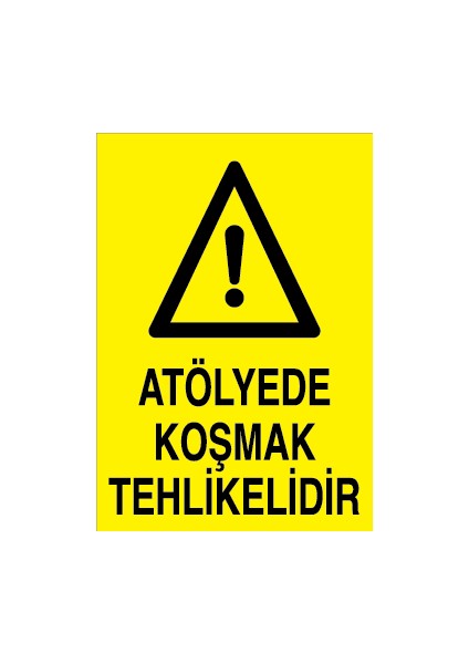 Atölyede Koşmak Tehlikelidir Alüminyum