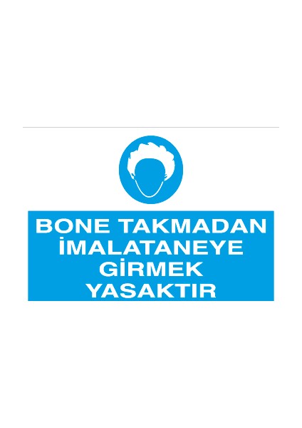 Bone Takmadan Imalataneye Girmek Yasaktır Sticker-Folyo