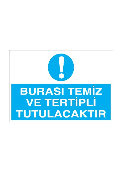 Burası Temiz ve Tertipli Tutulacaktır Alüminyum
