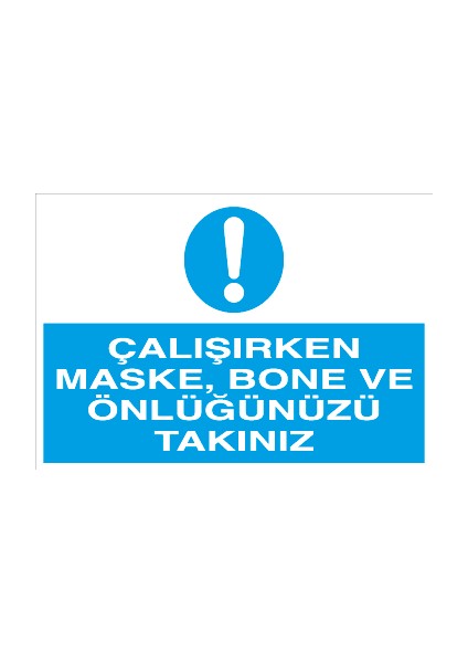 Çalışırken Maske, Bone ve Önlüğünüzü Takınız Pvc-Leksan