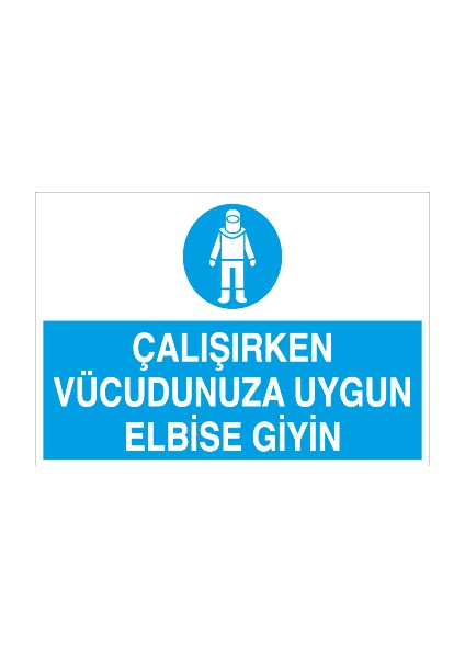 Çalışırken Vücudunuza Uygun Elbise Giyin Pvc-Leksan