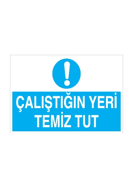 Çalıştığın Yeri Temiz Tut Sticker-Folyo