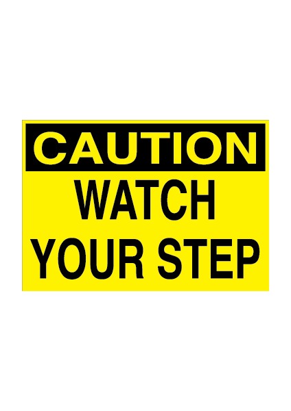 Caution Watch Your Step Dekota