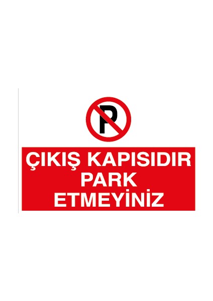 Çıkış Kapısıdır Park Etmeyiniz Alüminyum