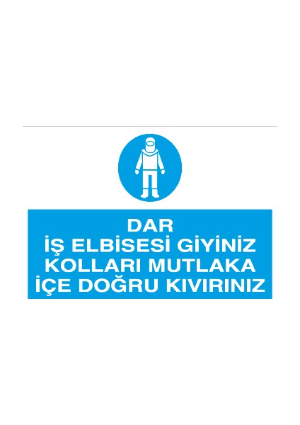 Dar Iş Elbisesi Giyiniz Kolları Mutlaka Içe Doğru Kıvırınız Sticker-Folyo