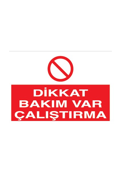 Dikkat Bakım Var Çalıştırma Dekota