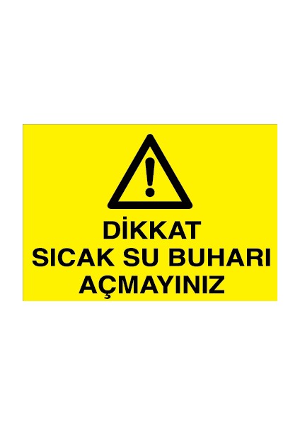 Dikkat Sıcak Su Buharı Açmayınız Sticker-Folyo