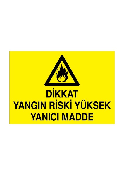 Dikkat Yangın Riski Yüksek Yanıcı Madde Pvc-Leksan