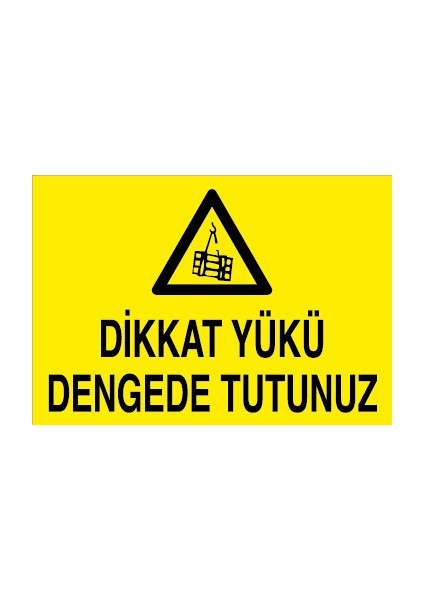 Dikkat Yükü Dengede Tutunuz Sticker-Folyo