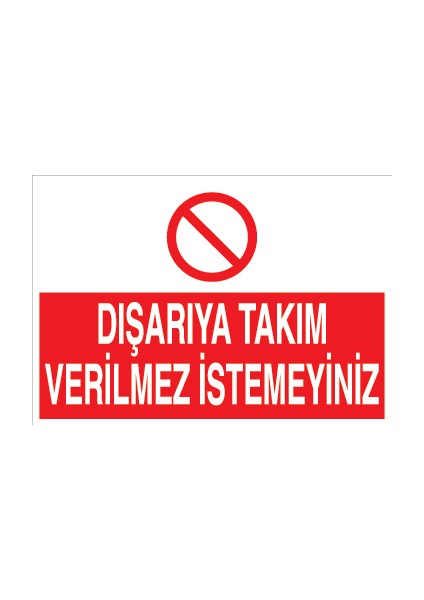 Dışarıya Takım Verilmez Istemeyiniz Pvc-Leksan
