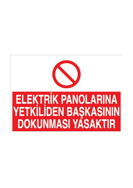 Elektrik Panolarına Yetkiliden Başkasının Dokunması Yasaktır Alüminyum