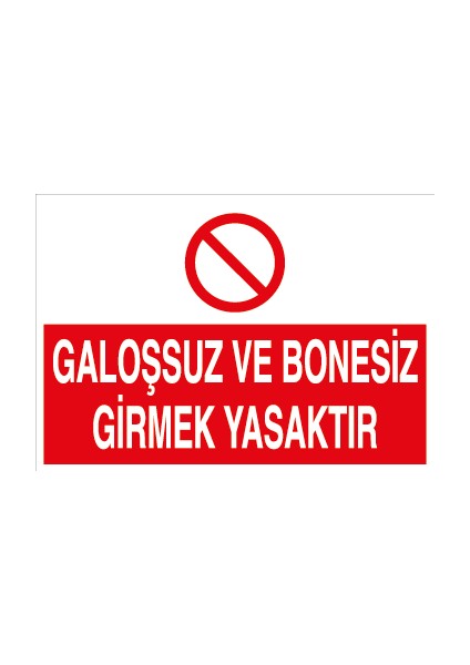 Galoşsuz ve Bonesiz Girmek Yasaktır Pvc-Leksan