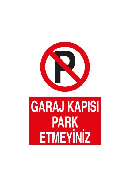 Garaj Kapısı Park Etmeyiniz Alüminyum