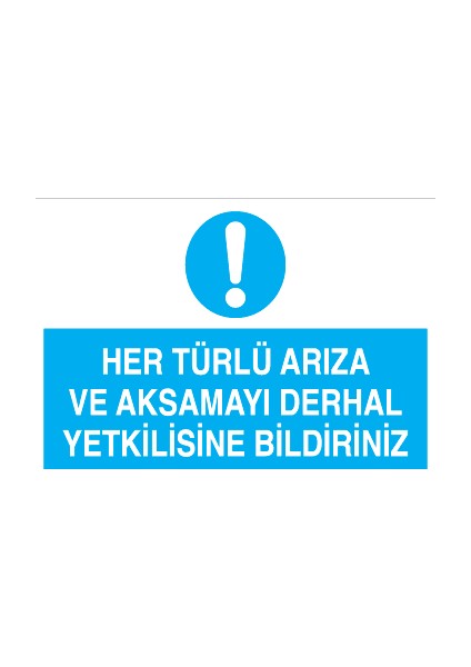 Her Türlü Arıza ve Aksamayı Derhal Yetkilisine Bildiriniz Alüminyum