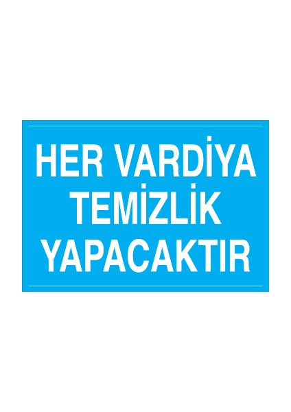 Her Vardiya Temizlik Yapacaktır Sticker-Folyo