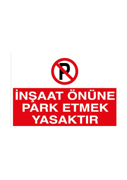 Inşaat Önüne Park Etmek Yasaktır Pvc-Leksan