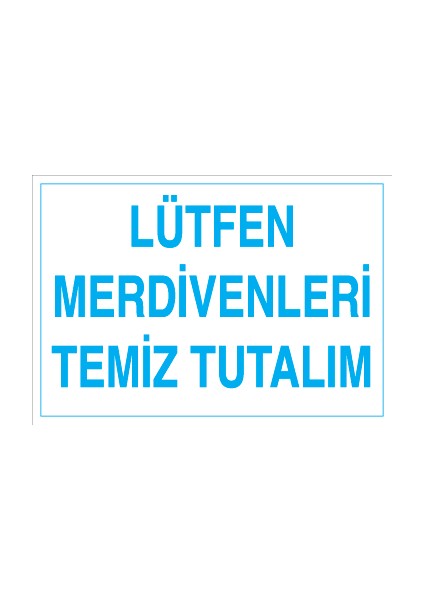 Lütfen Merdivenleri Temiz Tutalım Pvc-Leksan