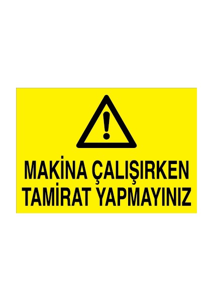 Canis Etiket Makina Çalışırken Tamirat Yapmayınız Sticker-Folyo