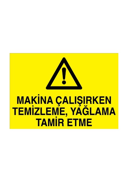 Makina Çalışırken Temizleme, Yağlama Tamir Etme Sticker-Folyo