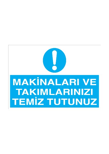 Makinaları ve Takımlarınızı Temiz Tutunuz Sticker-Folyo