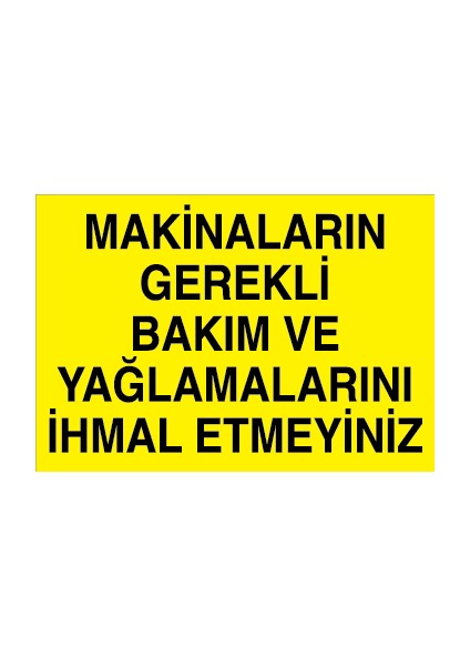 Makinaların Gerekli Bakım ve Yağlamalarını Ihmal Etmeyiniz Dekota