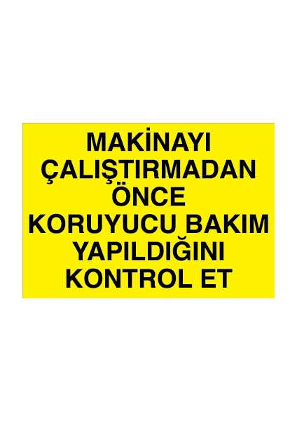 Makinayı Çalıştırmadan Önce Koruyucu Bakım Yapıldığını Kontrol Et Alüminyum