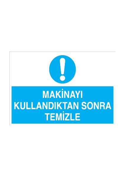 Makinayı Kullandıktan Sonra Temizle Alüminyum