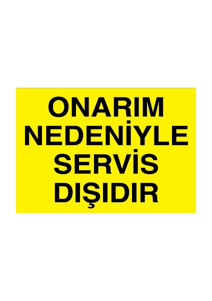 Onarım Nedeniyle Servis Dışıdır Sticker-Folyo