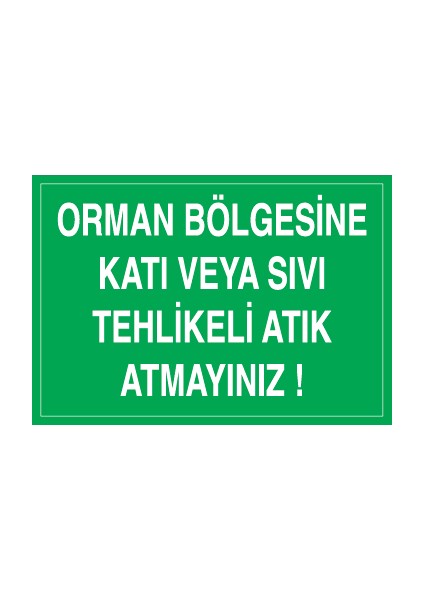 Orman Bölgesine Katı Veya Sıvı Tehlikeli Atık Atmayınız! Alüminyum