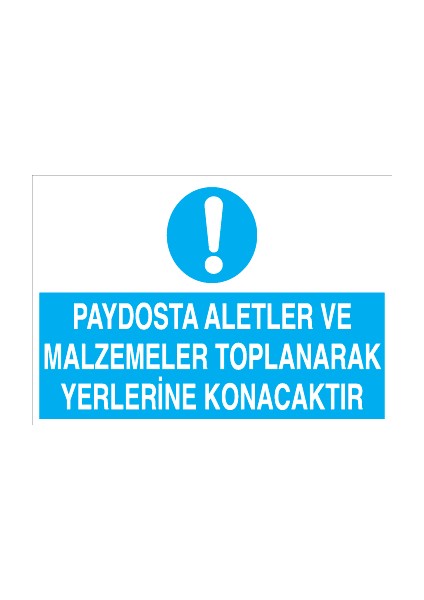 Paydosta Aletler ve Malzemeler Toplanarak Yerlerine Konacaktır Pvc-Leksan