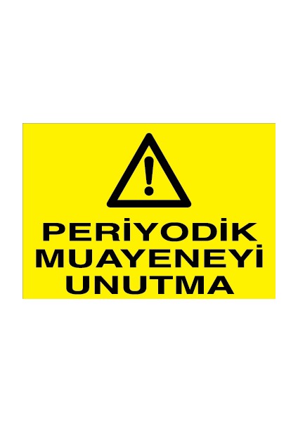 Periyodik Muayeneyi Unutma Sticker-Folyo