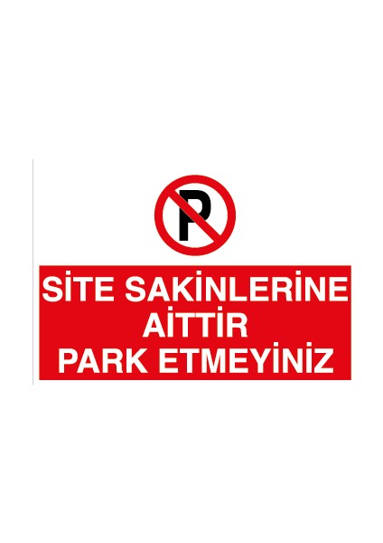 Site Sakinlerine Aittir Park Etmeyiniz Pvc-Leksan