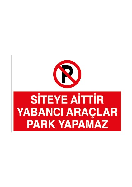 Siteye Aittir Yabancı Araçlar Park Yapamaz Sticker-Folyo