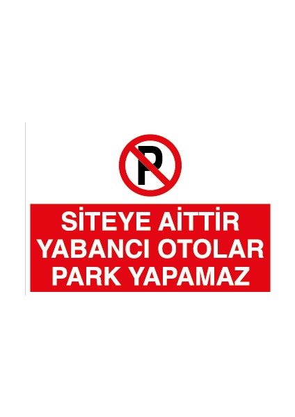 Siteye Aittir Yabancı Otolar Park Yapamaz Sticker-Folyo