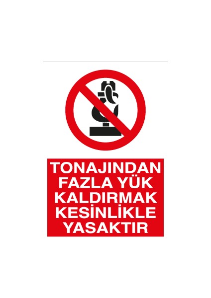 Tonajından Fazla Yük Kaldırmak Kesinlikle Yasaktır Pvc-Leksan