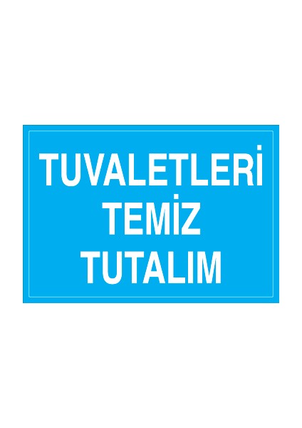 Tuvaletleri Temiz Tutalım Sticker-Folyo