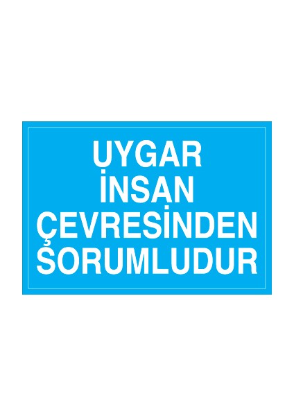 Uygar Insan Çevresinden Sorumludur Pvc-Leksan