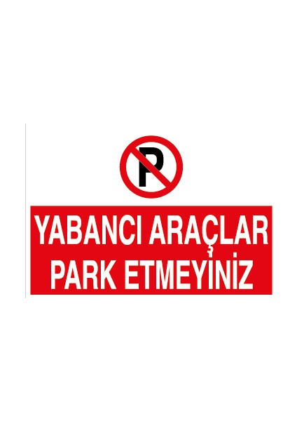 Yabancı Araçlar Park Etmeyiniz Sticker-Folyo