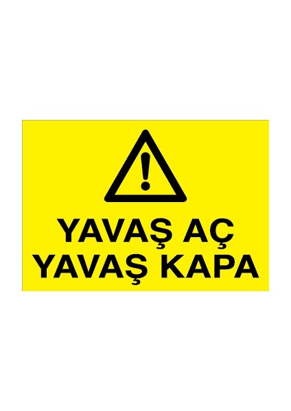 Yavaş Aç Yavaş Kapa Sticker-Folyo
