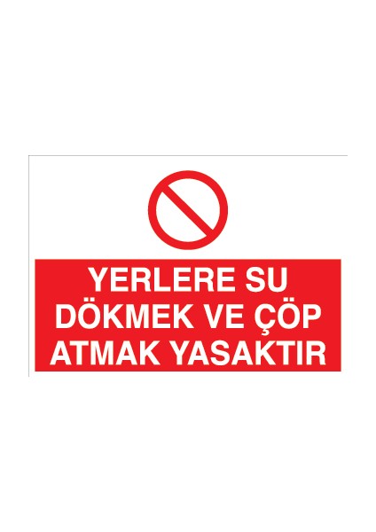 Yerlere Su Dökmek ve Çöp Atmak Yasaktır Alüminyum
