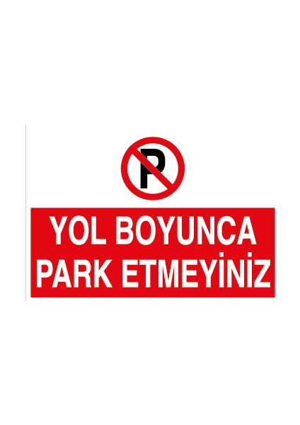 Yol Boyunca Park Etmeyiniz Dekota