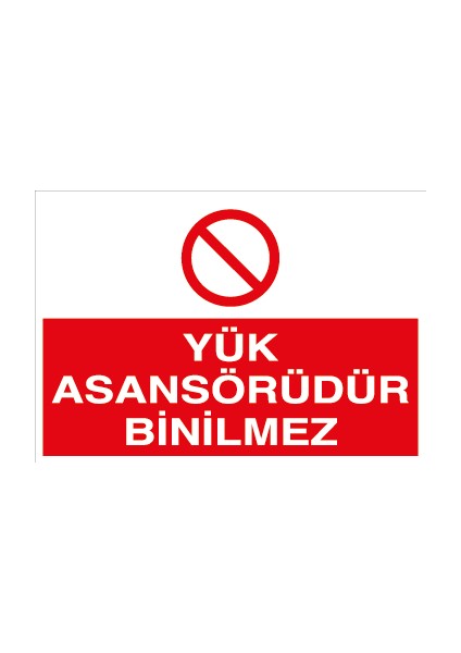 Yük Asansörüdür Binilmez Pvc-Leksan