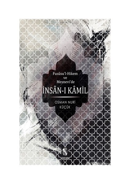 Fususu'l-Hikem Ve Mesnevi'de İnsan-I Kamil