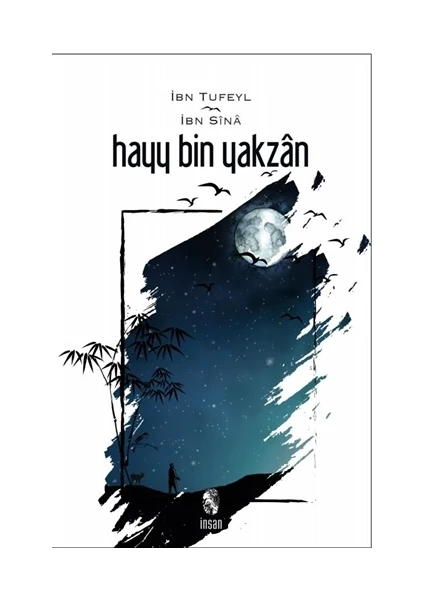 Hayy İbn Yakzan Ruhun Uyanışı - İbn Tufeyl