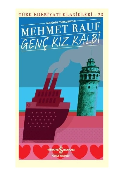 Genç Kız Kalbi Günümüz Türkçesiyle - Mehmet Rauf