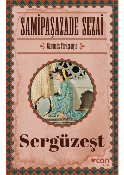 Sergüzeşt (Günümüz Türkçesiyle) - Samipaşazade Sezai