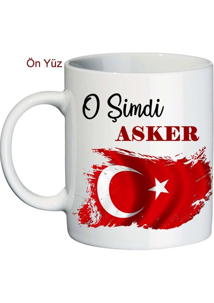 O Şimdi Asker Hediyesi İsimli Kupa Bardak